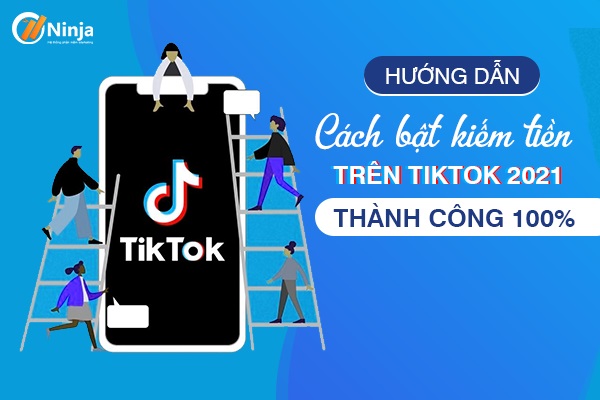 cách bật kiếm tiền trên tiktok 2021