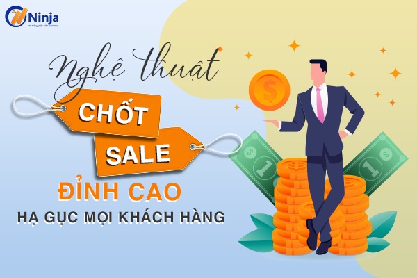 Nghệ thuật chốt sale đỉnh cao 