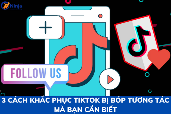 cách khắc phục tiktok bị bóp tương tác