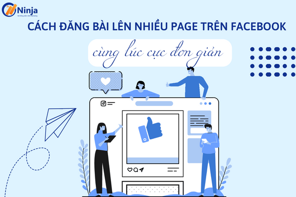 cách đăng bài lên nhiều page trên facebook