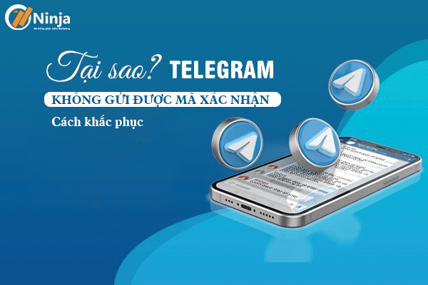 Tại sao Telegram không gửi mã xác nhận