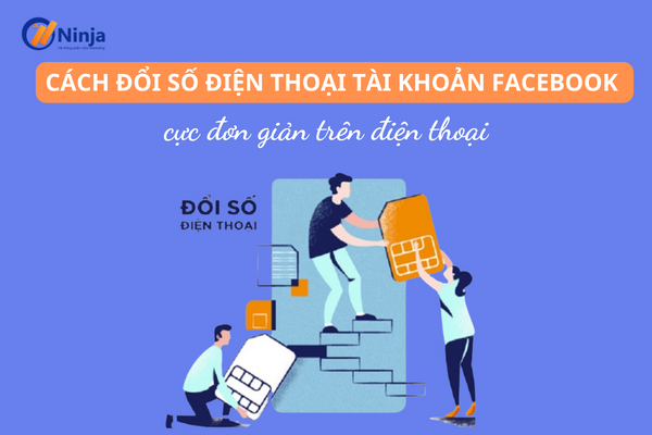 Hướng dẫn đổi số điện thoại tài khoản facebook