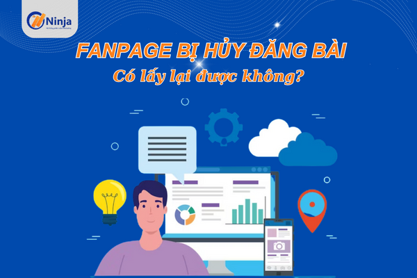 Fanpage bị hủy đăng có lấy lại được không? Q&A