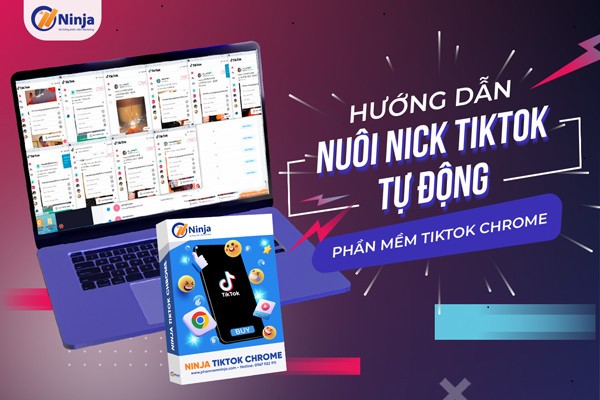 Phần mềm nuôi nick tiktok ninja tiktok chrome