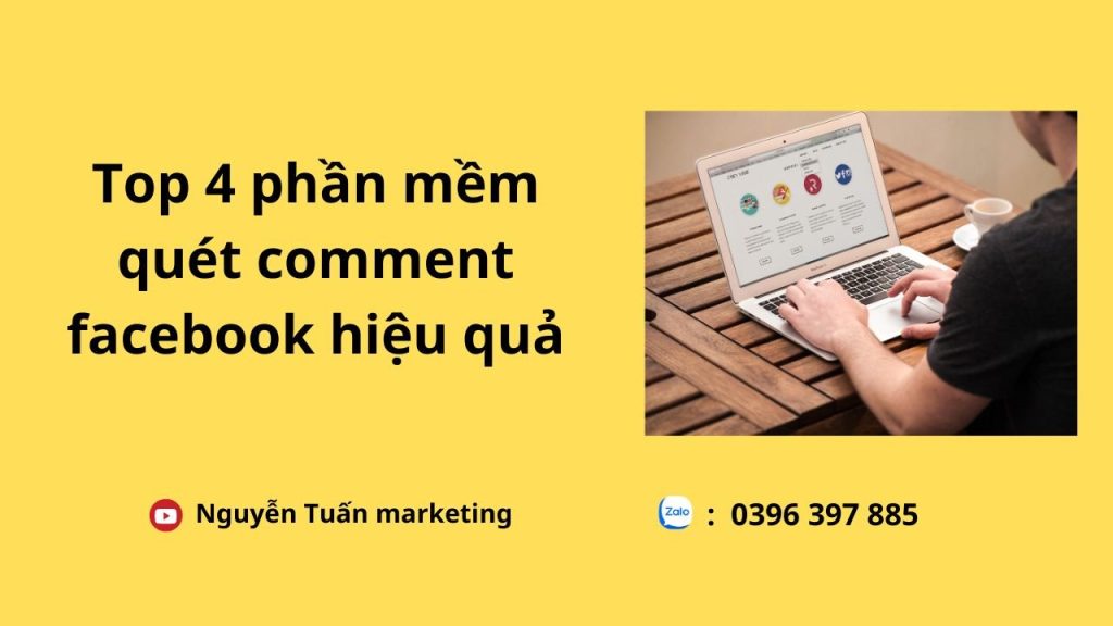 top 4 phần mềm quét comment facebook tốt nhất hiện nay