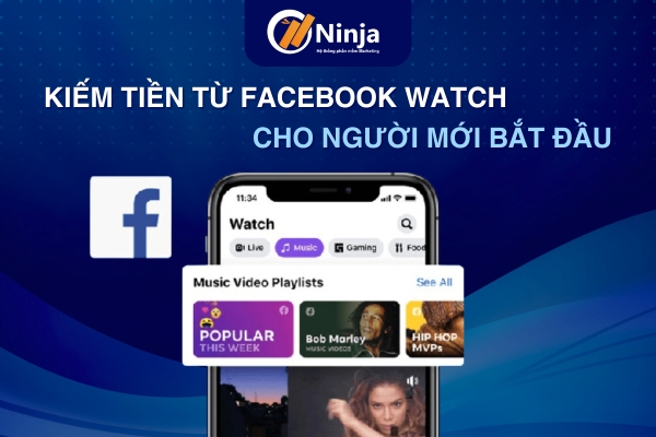 Kiếm Tiền Từ Facebook Watch Cho Người Mới