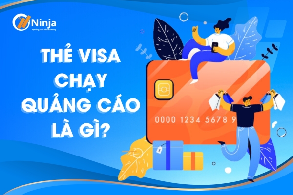 thẻ visa chạy quảng cáo là gì