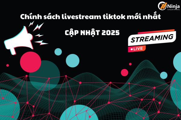 chính sách livestream tiktok mới nhất